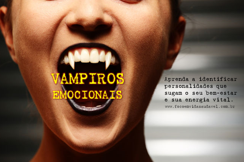 vampiros emocionais aprenda identificar pessoas que sugam sua energia e bem estar foco em vida saudavel herbalife 11.jpg
