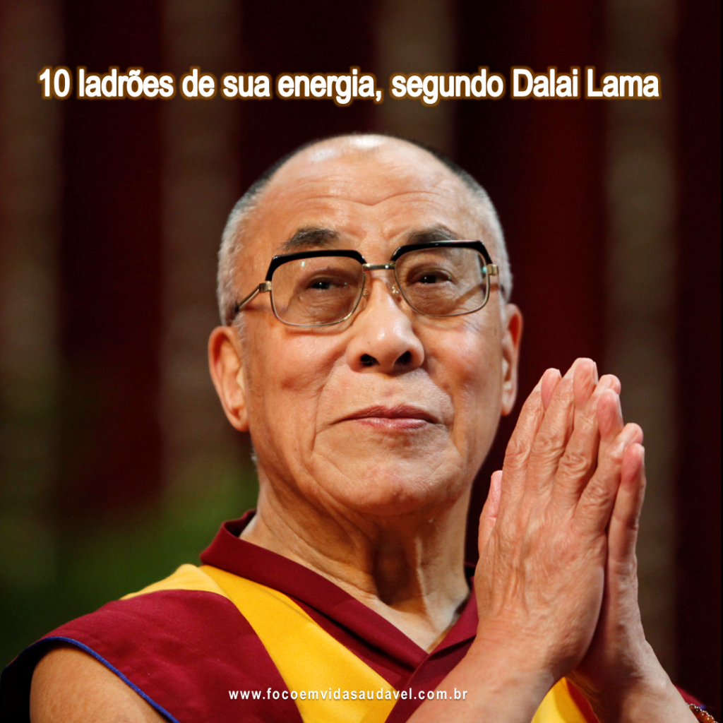 dalai-lama-ladroes-energia-focoemvidasaudavel-00